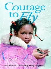 Courage to Fly (Northern Lights Books for Children) by Troon Harrison