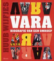 Cover of: VARA: biografie van een omroep
