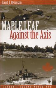 Cover of: Maple Leaf Against the Axis by David J. Bercuson