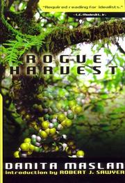 Rogue Harvest by Danita Maslan