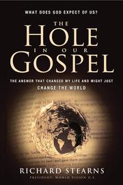 Cover of: The hole in our Gospel by Richard Stearns