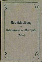 Cover of: Rechtschreibung der Buchdruckereien deutscher Sprache by Konrad Duden