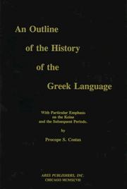 Cover of: An outline of the history of the Greek language with particular emphasis on the Koine and the subsequent periods