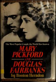 Cover of: Mary Pickford and Douglas Fairbanks by Booton Herndon