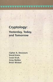 Cover of: Cryptology yesterday, today, and tomorrow by Cipher A. Deavours ... [et. al.].