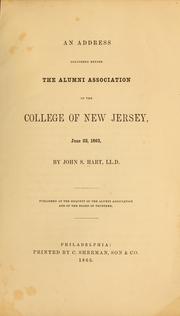 Cover of: An address delivered before the Alumni association of the College of New Jersey, June 23, 1863 | John Seeley Hart