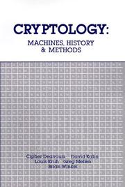 Cover of: Cryptology: machines, history, & methods