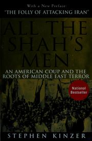 Cover of: All the Shah's men: an American coup and the roots of Middle East terror