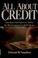 Cover of: All about credit