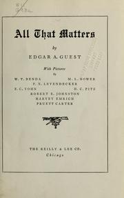 Cover of: All that matters by Edgar A. Guest, Edgar A. Guest