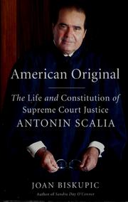 Cover of: American original: the life and constitution of Supreme Court Justice Antonin Scalia