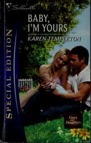 Cover of: Baby, I'm yours by Karen Templeton