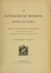 Cover of: Az Osztrák-magyar monarchia irásban és képben by Rudolf Crown Prince of Austria