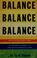 Cover of: Balance, your key to successful living