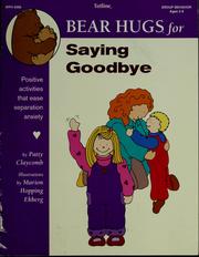 Cover of: Bear hugs for saying goodbye: positive activities that ease separation anxiety