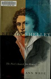 Cover of: Being Shelley by Ann Wroe