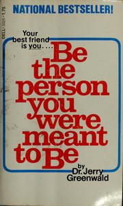 Cover of: Be the person you were meant to be: (antidotes to toxic living)