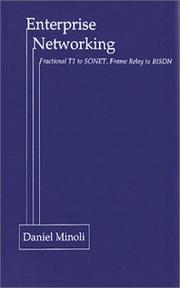 Cover of: Enterprise networking: fractional T1 to SONET, frame relay to BISDN