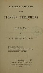 Cover of: Biographical sketches of the pioneer preachers of Indiana