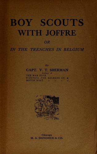 Boy Scouts with Joffre, or, In the trenches in Belgium by V. T. Sherman