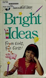 Cover of: Bright ideas: from girls, for girls!