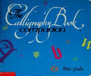 Cover of: The calligraphy book companion by Peter Grislis