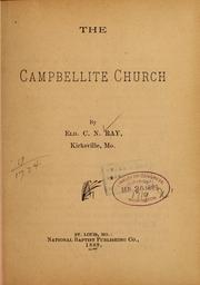 Cover of: The Campbellite church by C. N. Ray
