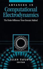 Cover of: Advances in Computational Electrodynamics: The Finite-Difference Time-Domain Method (Artech House Antenna Library)