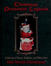 Cover of: Christmas ornament legends by Old World Christmas (Firm)