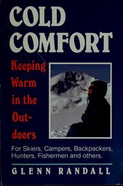 Cover of: Cold comfort: keeping warm in the outdoors