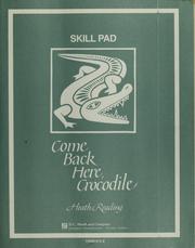 Cover of: Come back here, crocodile: [Skill pad]