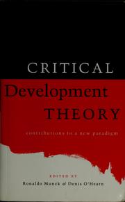 Cover of: Critical development theory: contributions to a new paradigm