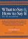 Cover of: What to Say and How to Say It for All Occasions