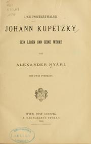 Der Porträtmaler Johann Kupetzky by Alexander Nyári