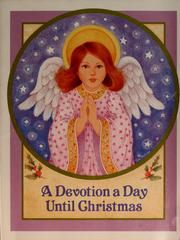 Cover of: A devotion a day until Christmas | Nancy P. McConnell