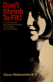 Cover of: Don't shrink to fit!: a confrontation with dehumanization in psychiatry and psychology