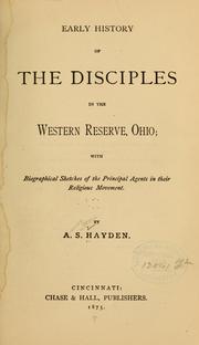 Cover of: Early history of the Disciples in the Western Reserve, Ohio by Amos Sutton Hayden