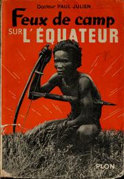 Cover of: Feux de camp sur l'Équateur: dix ans de missions scientifiques en Afrique centrale et occidentale