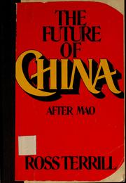 Cover of: The future of China: after Mao