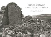Chaco Canyon by Mary Peck, Stephen H. Lekson, John R. Stein