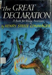 Cover of: The great declaration | Henry Steele Commager