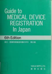 Cover of: Guide to medical device registration in Japan