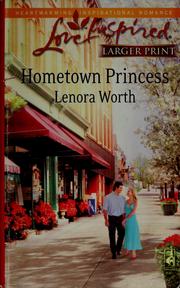 Cover of: Hometown princess by Lenora Worth