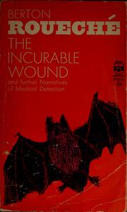 Cover of: The Incurable Wound, and further narratives of medical detection
