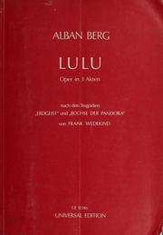 Cover of: Lulu, Oper in 3 [drei] Akten nach den Tragödien Erdgeist und Büchse der Pandora von Frank Wedekind