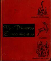 Cover of: Mis primeros conocimientos: animales prehistóricos, mamíferos, mamíferos tropicales