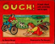 Cover of: Ouch!: a book about cuts, scratches, and scrapes