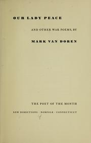 Cover of: Our Lady Peace, and other war poems by Mark Van Doren