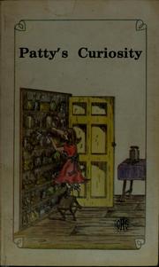 Cover of: Patty's curiosity by Charlotte Elizabeth, Charlotte Elizabeth