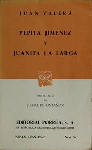 Cover of: Pepita Jiménez y Juanita la Larga by Juan Valera y Alcalá-Galiano, Juan Valera y Alcalá-Galiano